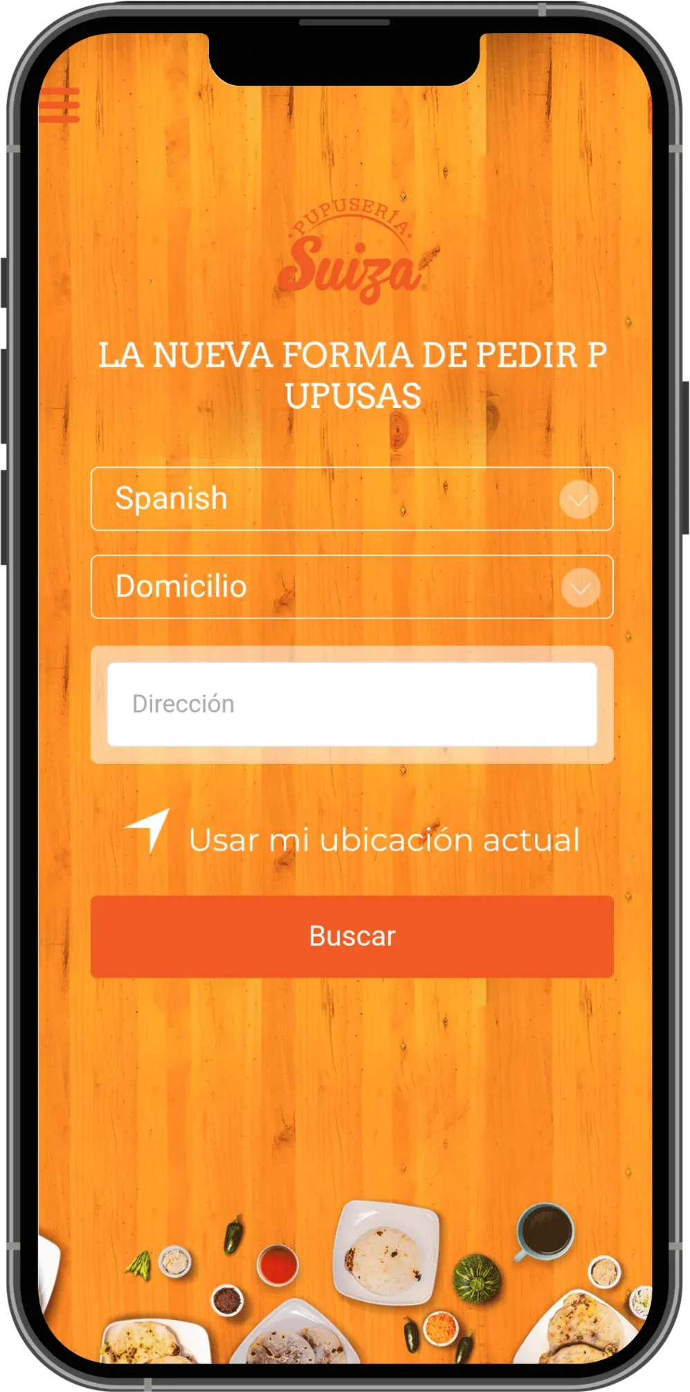Pupusería Suiza customer app start screen with order type, address, and current location options on an orange background